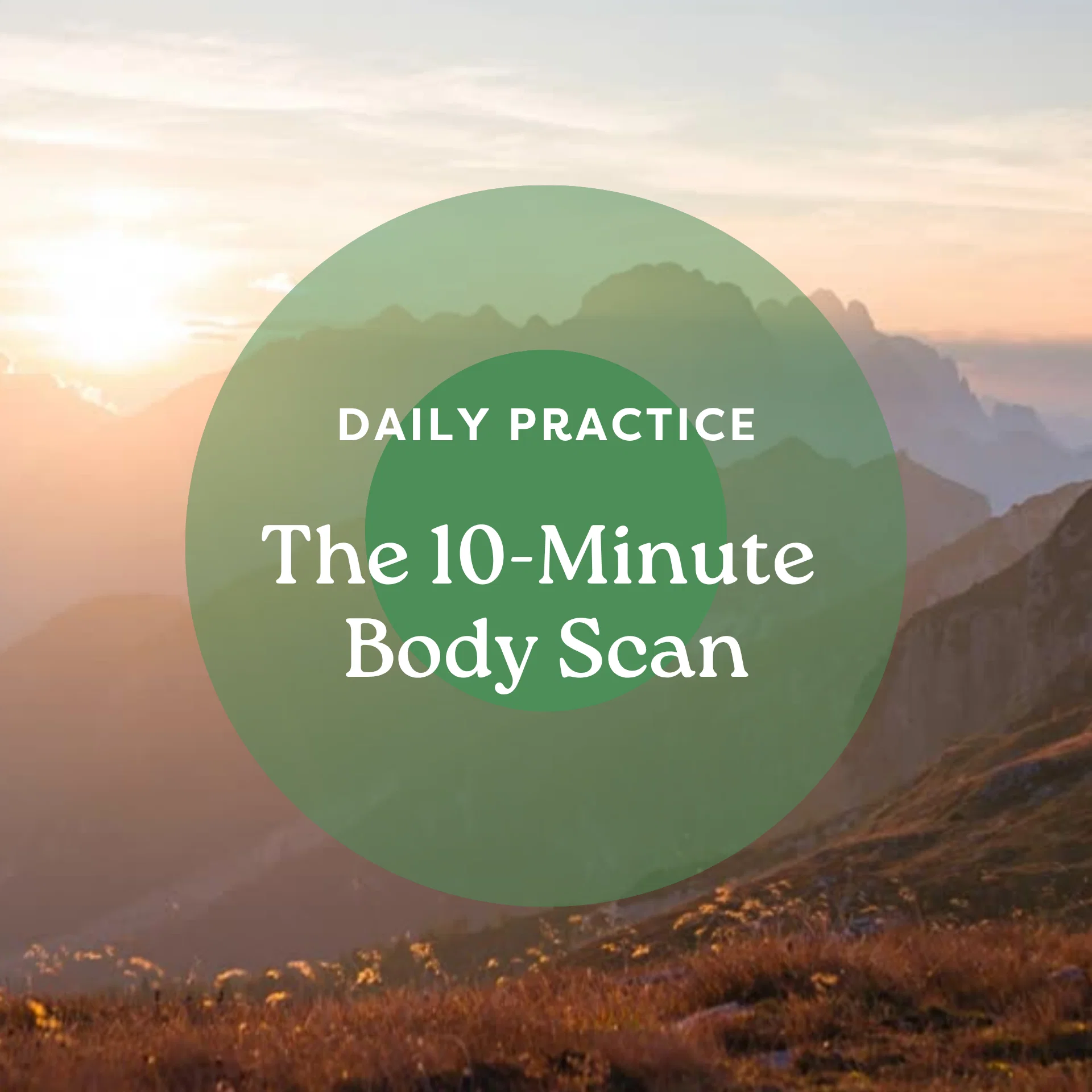 10-Minute Body Scan: Your Daily Practice